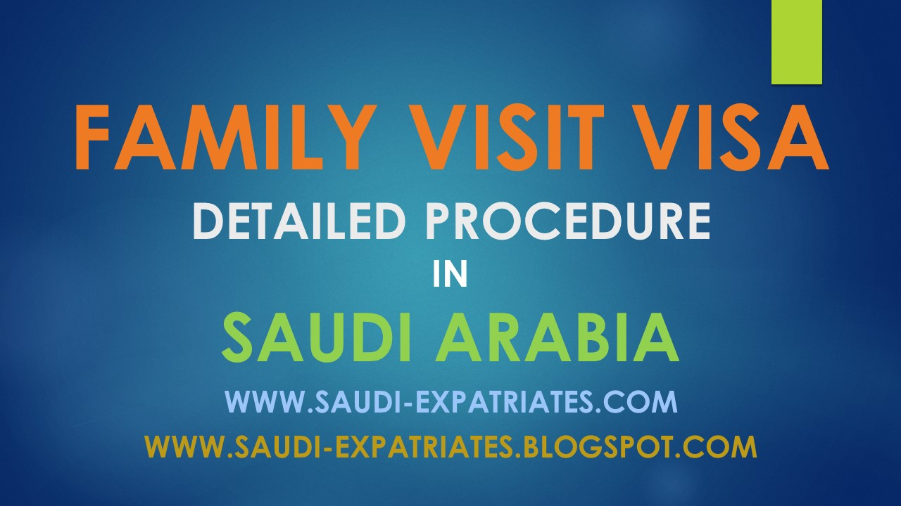 FAMILY VISIT VISA DETAILED PROCESS IN SAUDI ARABIA