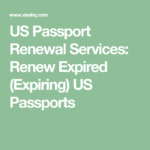 US Passport Renewal Services Renew Expired Expiring US Passports